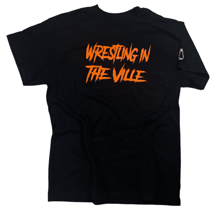 Wrestling in The Ville Unisex Tshirt  (Black)